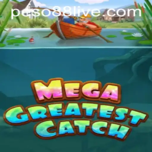 Dive into the Thrills of MegaGreatestCatch with Peso88